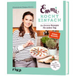 Mein erstes Kochbuch - 75 clevere Rezepte für jeden Tag